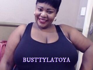 BUSTTYLATOYA