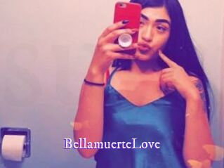 BellamuerteLove