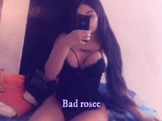 Bad_rosee