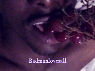 Badmanlovesall