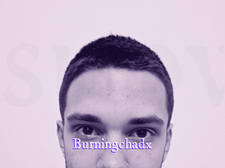Burningchadx