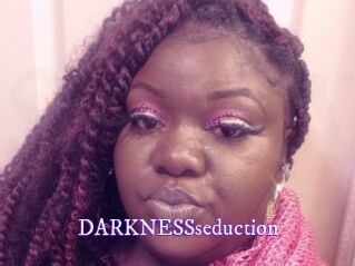 DARKNESSseduction