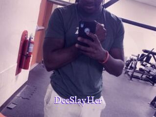 DeeSlayHer