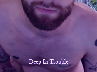 Deep_In_Trouble