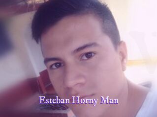 Esteban_Horny_Man