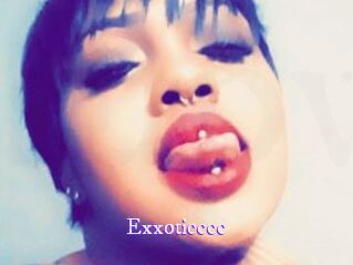 Exxoticccc