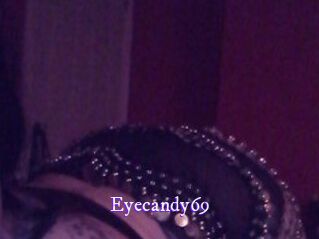 Eyecandy69