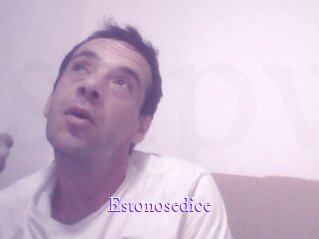 Estonosedice