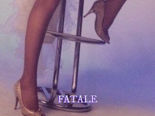 FATALE