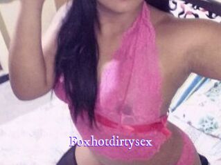 Foxhotdirtysex