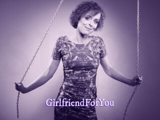 GirlfriendForYou