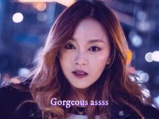 Gorgeous_assss