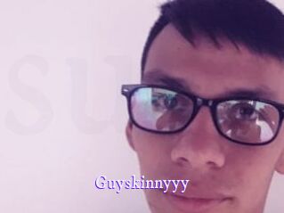 Guyskinnyyy