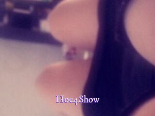 Hoe4Show