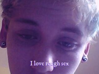 I_love_rough_sex
