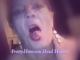 Ivory_Houston_Head_Hunter