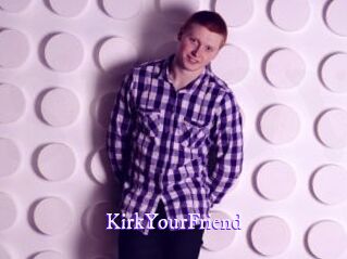KirkYourFriend
