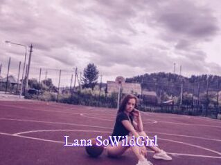 Lana_SoWildGirl Super Webcam