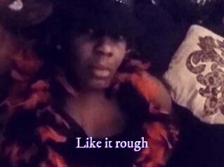 Like_it_rough