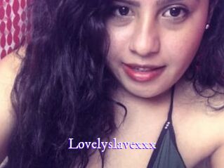Lovelyslavexxx