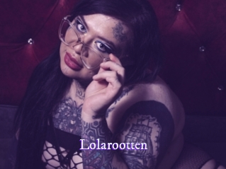 Lolarootten