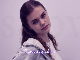 Lucettagladish