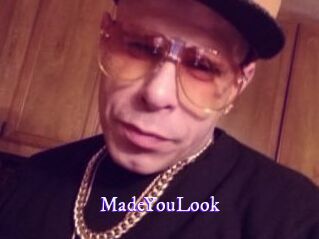 MadeYouLook
