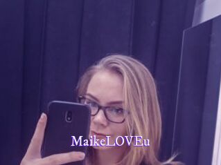 MaikeLOVEu