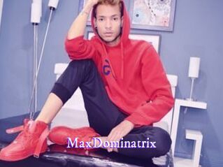 MaxDominatrix
