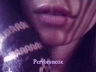 Pervbrunette