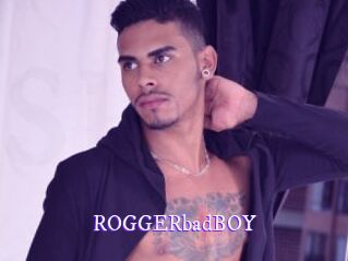 ROGGERbadBOY