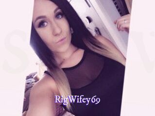 RigWifey69