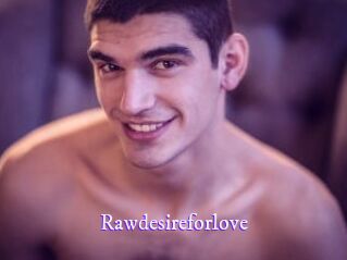 Rawdesireforlove