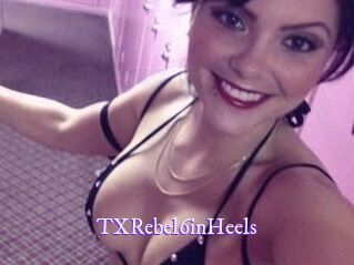 TXRebel6inHeels