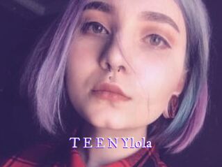 T_E_E_N_Ylola