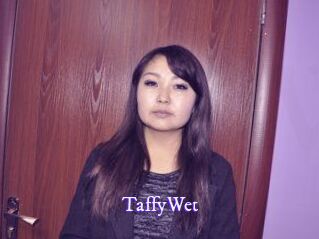 TaffyWet