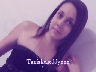 Taniakeneddyxxx