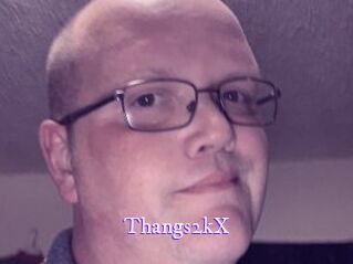 Thangs2kX