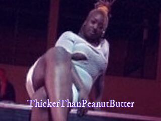 ThickerThanPeanutButter