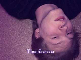 Themikesever