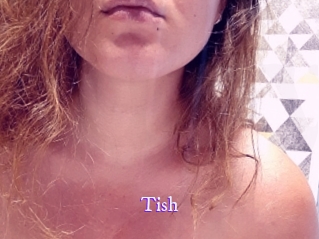 Tish