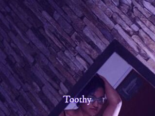 Toothy