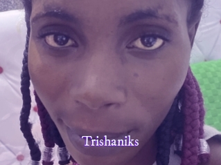 Trishaniks