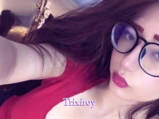 Trixiroy