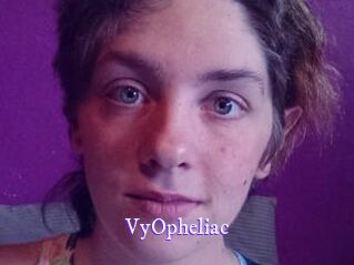 VyOpheliac