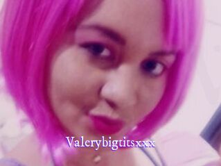 Valerybigtitsxxx