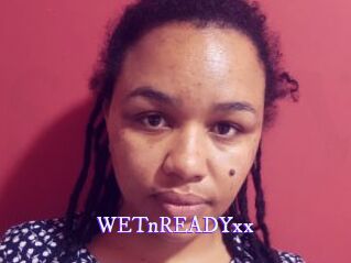 WETnREADYxx