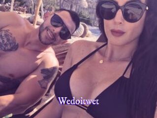 Wedoitwet