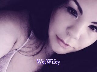 WetWifey