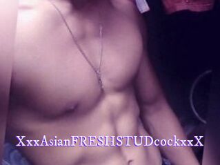 XxxAsian_FRESH_STUDcockxxX